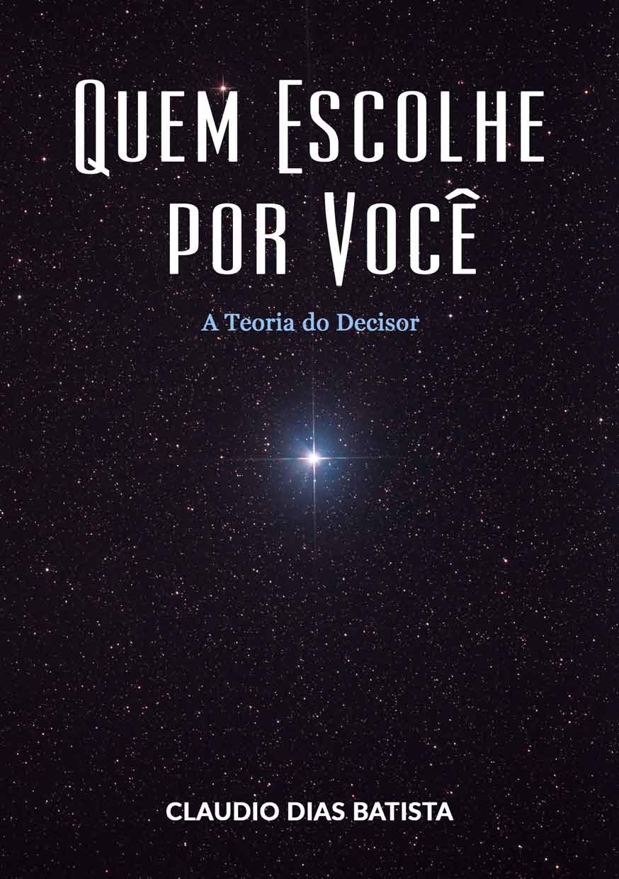 Quem Escolhe por Você: A Teoria do Decisor